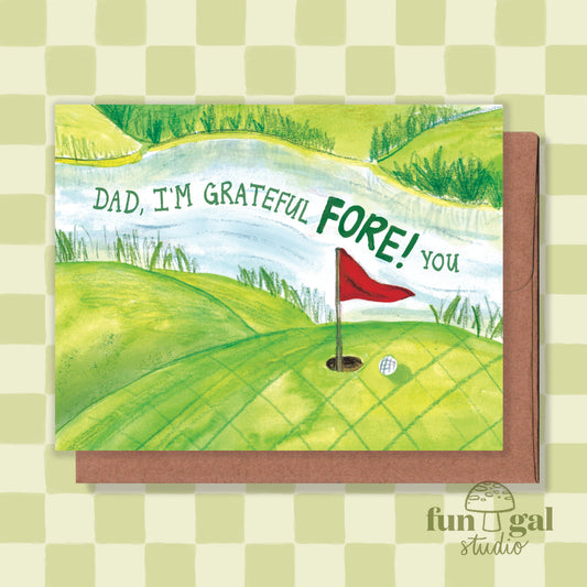 Grateful FORE! You - Father's Day / Dad Birthday Card