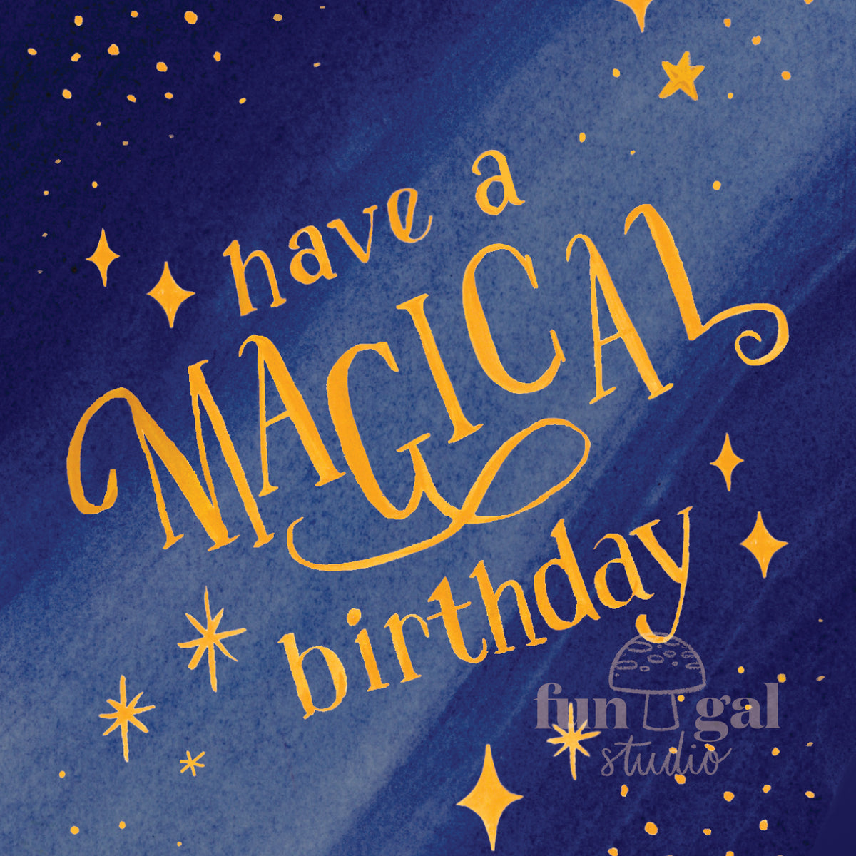 Have a Magical Birthday - Bday Greeting Card